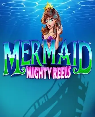 Mermaid Mighty Reels Slot